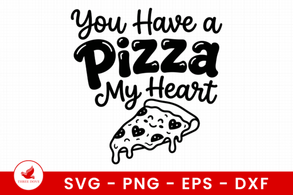 A Crafty Review: You Have a Pizza My Heart SVG for T-Shirts & Graphics